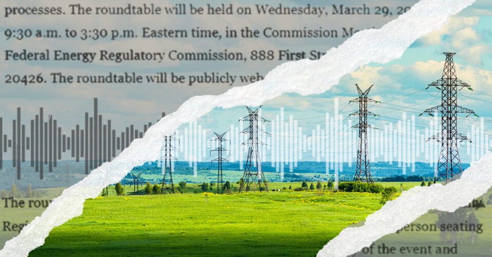 Transmission towers, text from FERC's docket on EJ roundtable comments for permitting, sound waves, and torn paper.