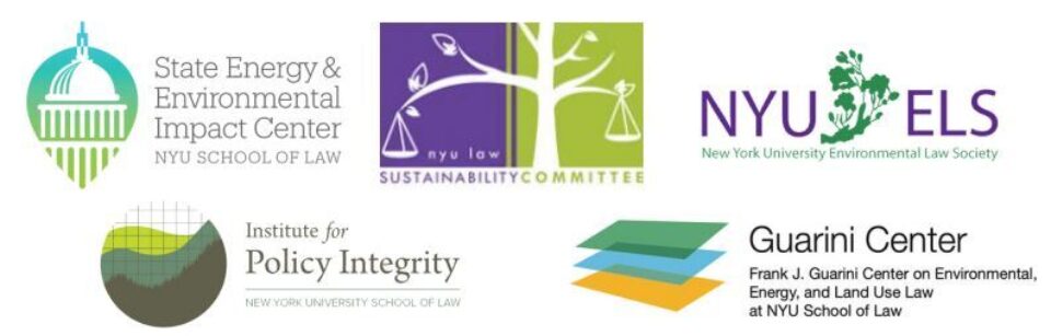 The logos of the State Energy & Environmental Impact Center, NYU Law Sustainability Committee, NYU Environmental Law Society, Institute for Policy Integrity, and the Guarini Center on Environmental, Energy, and Land Use Law