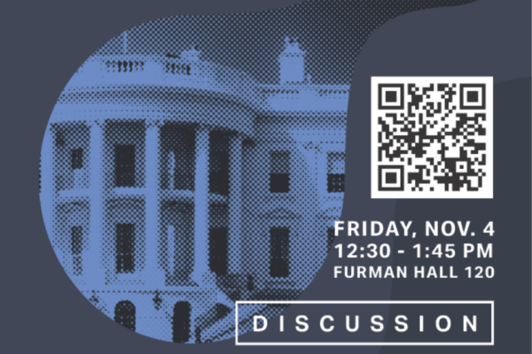 An image of the White House. A scannable QR code. "Discussion." Friday, November 4, 12:30-1:45 PM, Furman Hall 120.