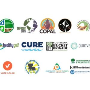 The logos of: Michigan Environmental Justice Coalition; Taproot Earth; COPAL; Soulardarity; Center for Earth, Energy & Democracy; Healthy Gulf; CURE; Louisiana Bucket Brigade; Quioveo; Vote Solar; Louisiana Alliance for Affordable Energy; Cooperative Energy Futures; Environmental Law & Policy Center; Union of Concerned Scientists; and IL Citizens Utility Board.